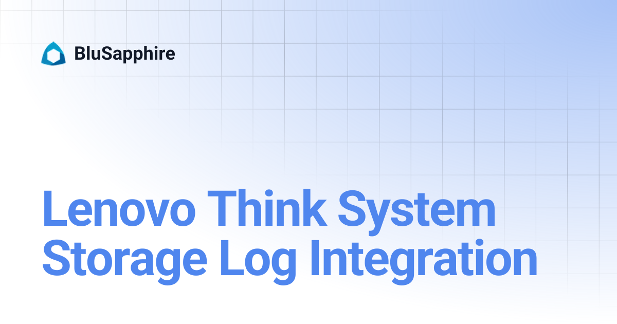 Lenovo Think System Storage Log Integration | BluSapphire